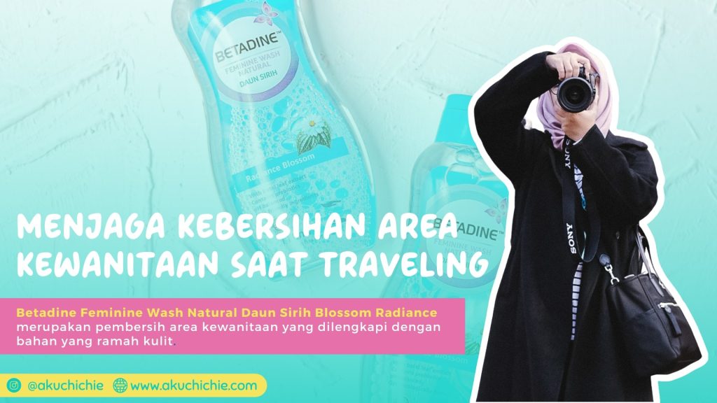 menjaga kebersihan area kewanitaan saat traveling