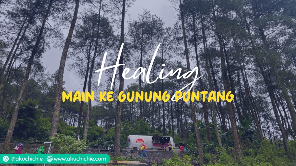 healing main ke gunung puntang