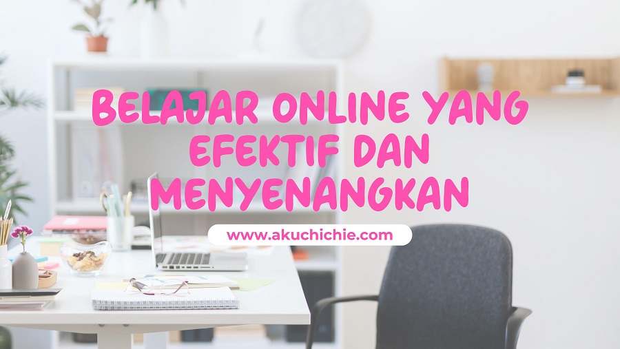 belajar online yang menyenangkan