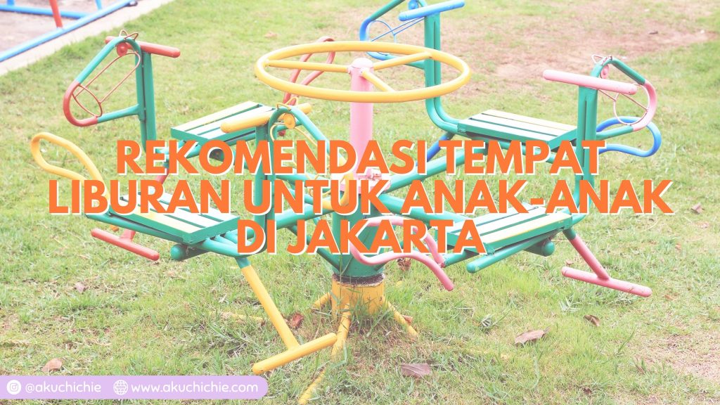 tempat liburan di jakarta