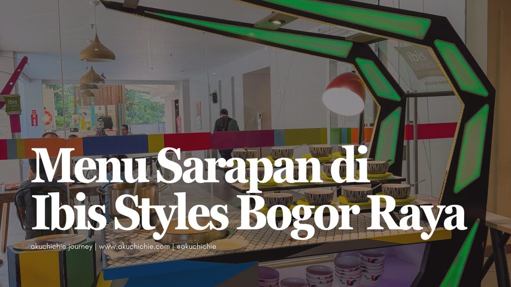 Menu sarapan di Ibis Styles Bogor Raya