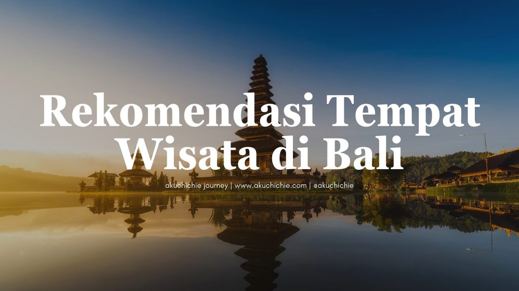 rekomendasi tempar wisata di bali
