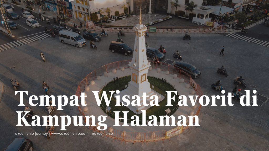 Tempat Wisata Favorit di Kampung Halaman 